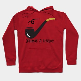 JUST A VIPE Hoodie